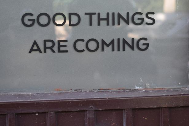 Photo of "Good Things are coming" sign